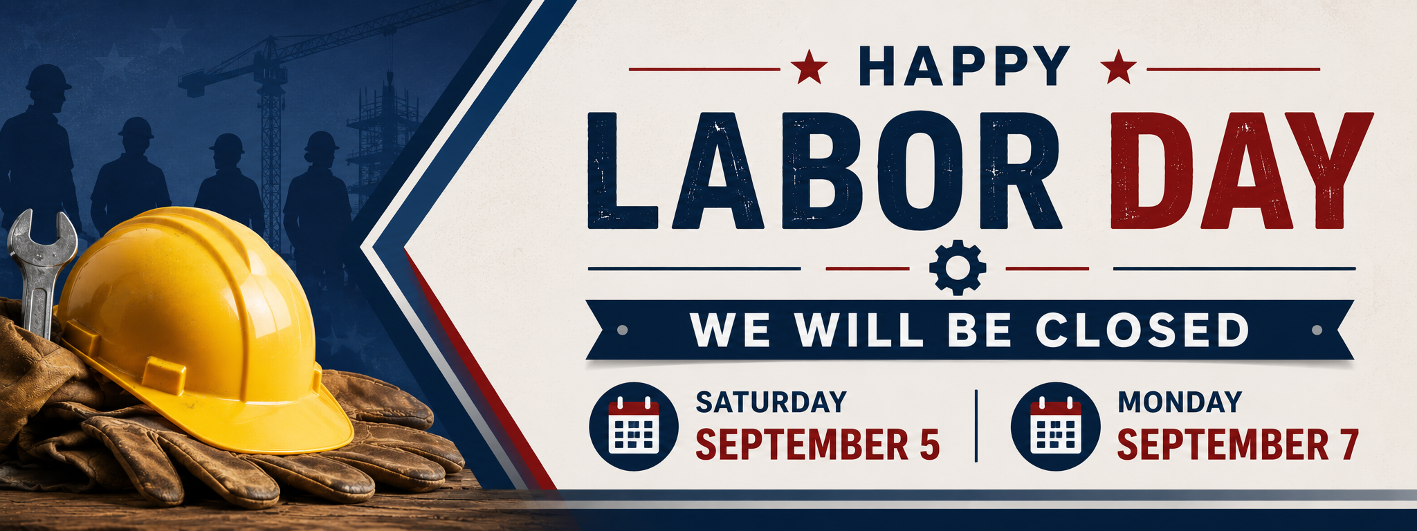 Happy Labor Day - We will be closed Saturday September 5 and Monday September 7